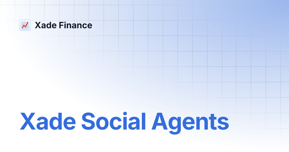 Xade Social Agents | Xade Finance